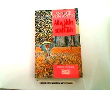 Alles blüht zu seiner Zeit (Allgemeine Reihe. Bastei Lübbe Taschenbücher) Books