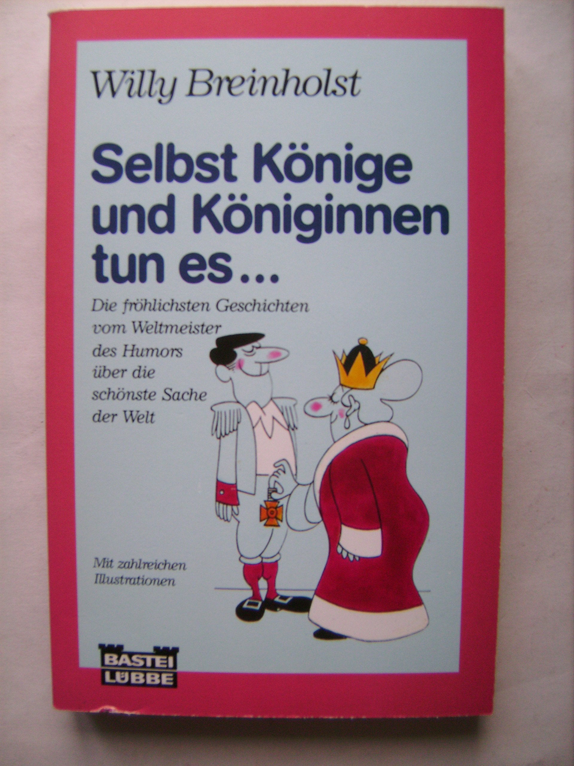 Auch Könige und Königinnen tun es (Allgemeine Reihe. Bastei Lübbe Taschenbücher) Psychology