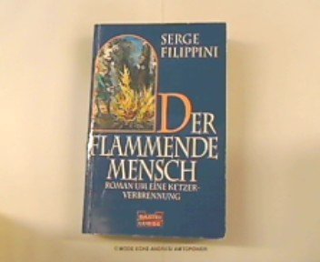 Der flammende Mensch (Allgemeine Reihe. Bastei Lübbe Taschenbücher) Books