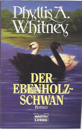 Der Ebenholz-Schwan (Allgemeine Reihe. Bastei Lübbe Taschenbücher) Books