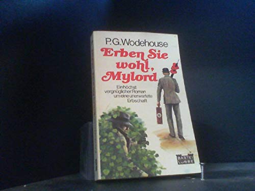 Erben sie wohl, Mylord (Allgemeine Reihe. Bastei Lübbe Taschenbücher) Books