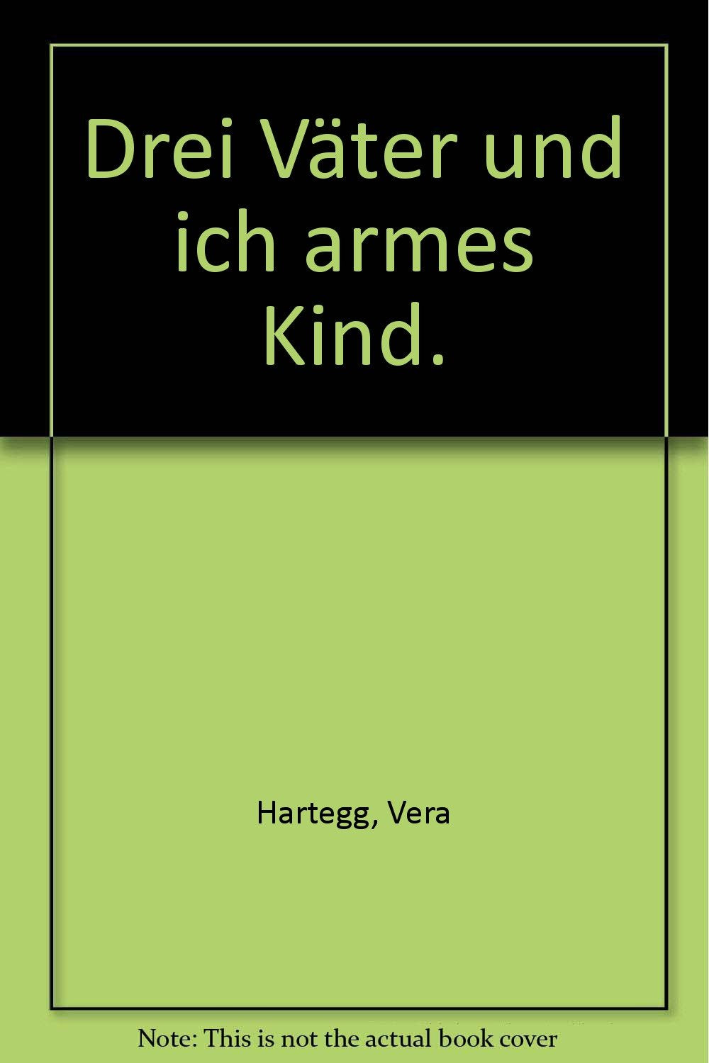 Drei Väter und ich armes Kind. Books