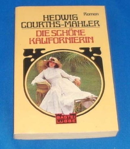 Die schöne Kalifornierin (Allgemeine Reihe. Bastei Lübbe Taschenbücher) Books