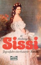 Sissi (Allgemeine Reihe. Bastei Lübbe Taschenbücher) Books