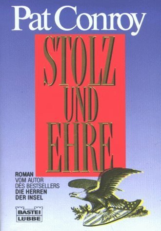 Stolz und Ehre (Allgemeine Reihe. Bastei Lübbe Taschenbücher) Classics