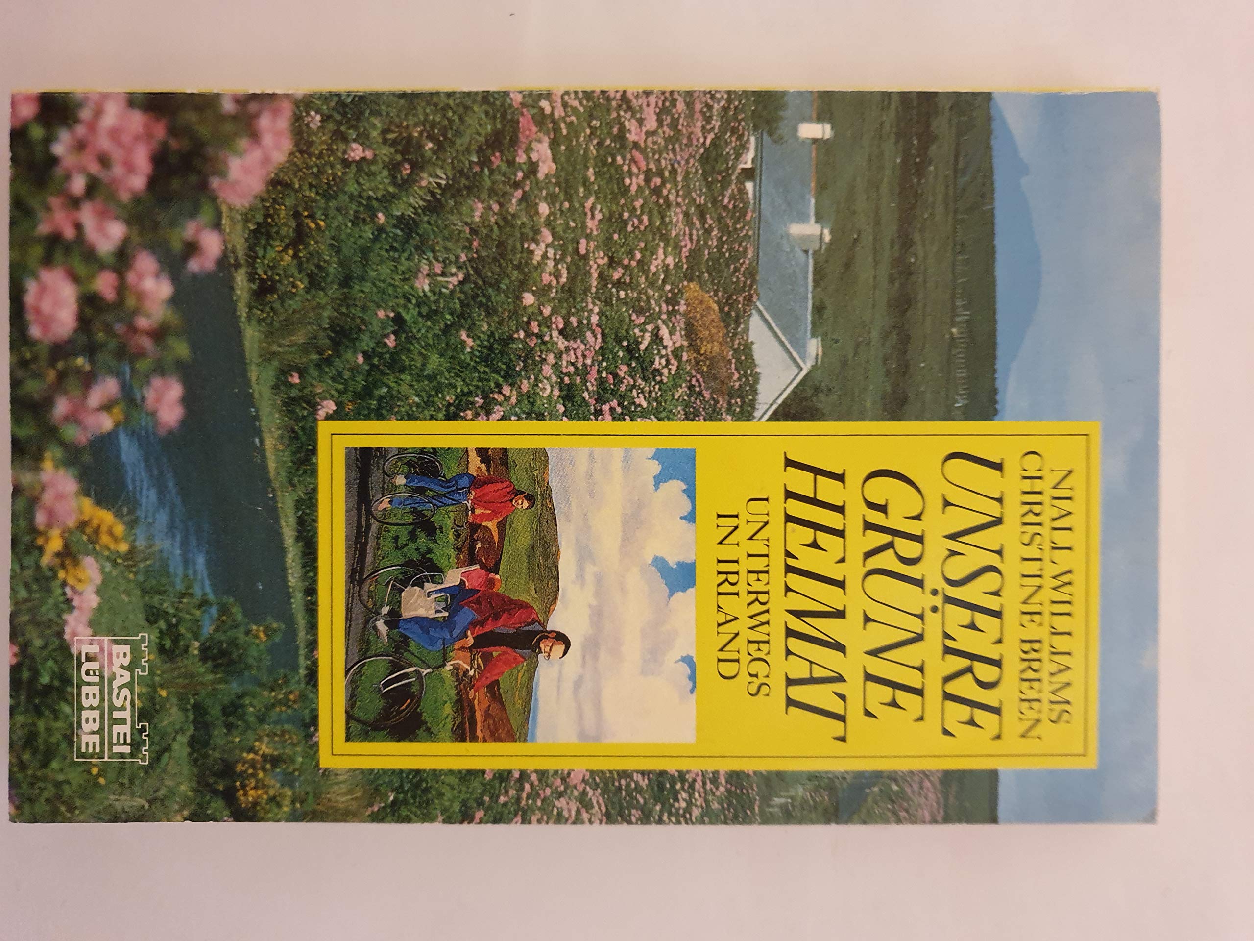 Unsere grüne Heimat (Allgemeine Reihe. Bastei Lübbe Taschenbücher) Travelogues