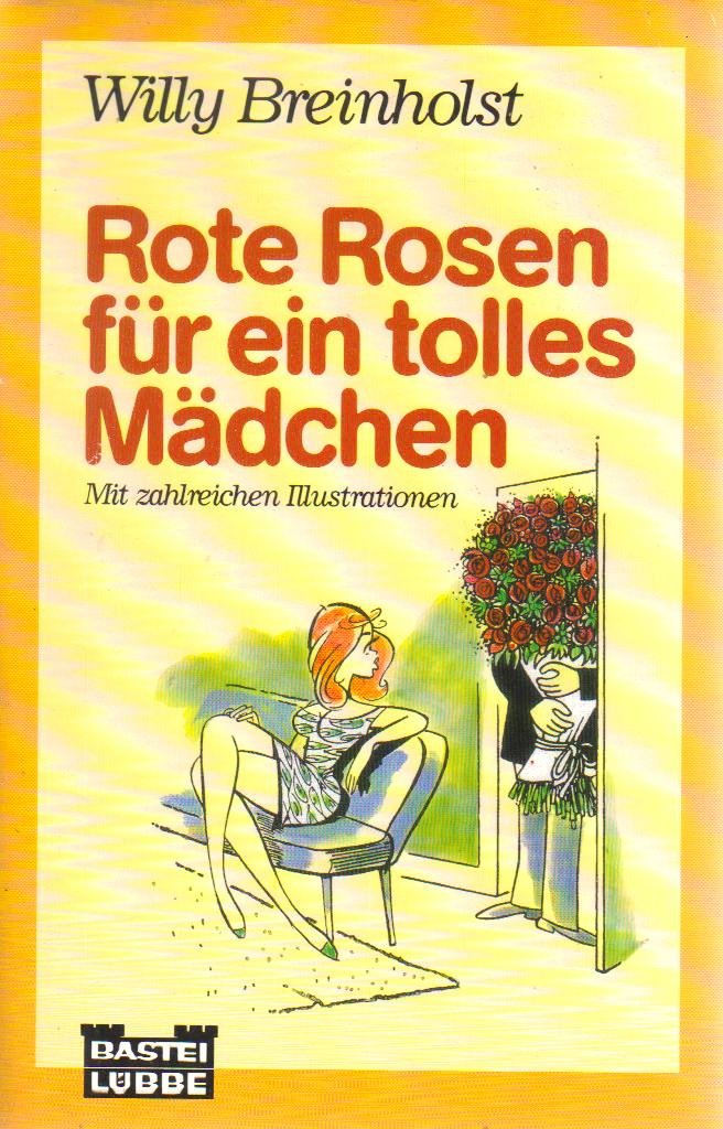 Rote Rosen für ein tolles Mädchen (Allgemeine Reihe. Bastei Lübbe Taschenbücher) Books