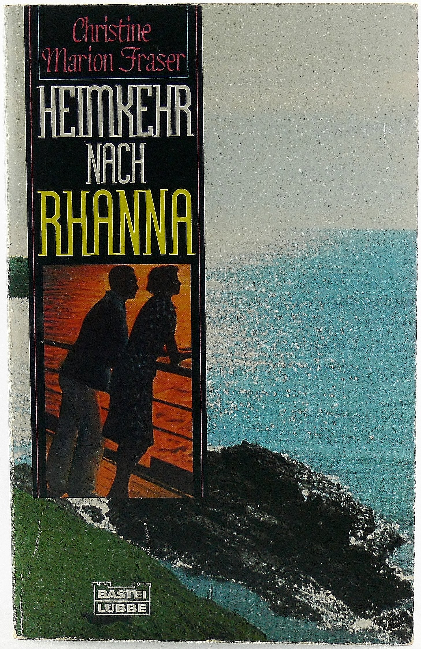 Heimkehr nach Rhanna (Allgemeine Reihe. Bastei Lübbe Taschenbücher) Books