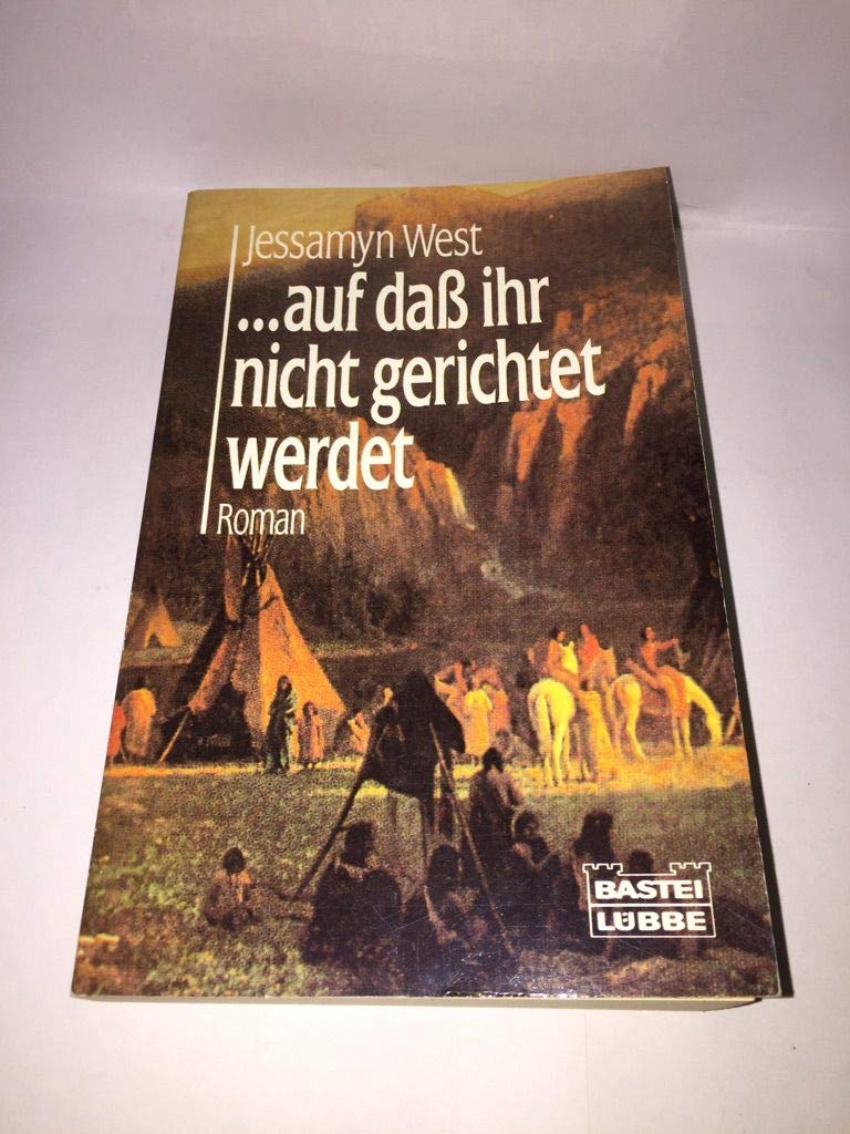 ... auf dass ihr nicht gerichtet werdet (Allgemeine Reihe. Bastei Lübbe Taschenbücher) Books