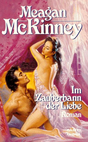 Im Zauberbann der Liebe (Allgemeine Reihe. Bastei Lübbe Taschenbücher) Classics