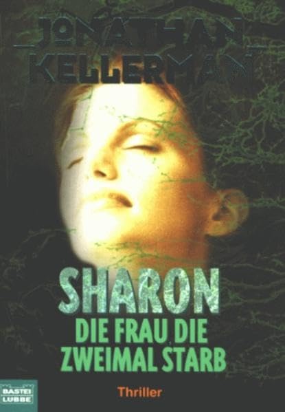 Sharon - die Frau, die zweimal starb (Allgemeine Reihe. Bastei Lübbe Taschenbücher) Crime & Thrillers