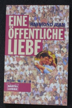 Eine öffentliche Liebe (Allgemeine Reihe. Bastei Lübbe Taschenbücher) Books