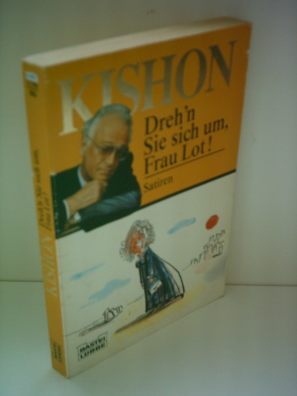 Dreh'n sie sich um, Frau Lot! (Allgemeine Reihe. Bastei Lübbe Taschenbücher) Contemporary literature