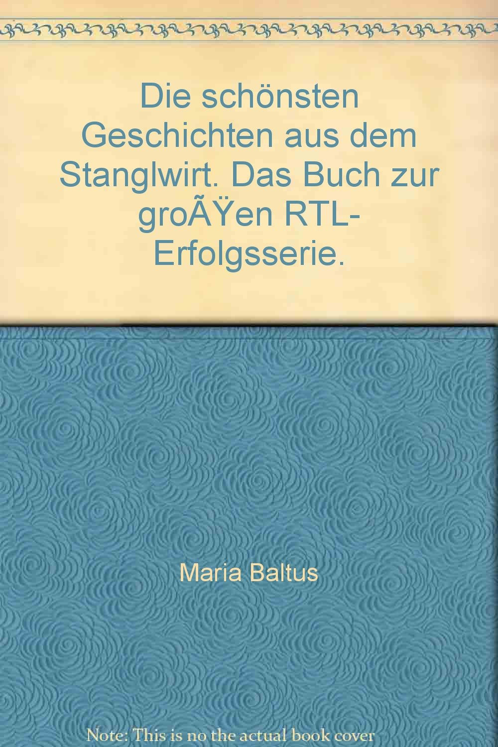 Die schönsten Geschichten aus dem Stanglwirt (Allgemeine Reihe. Bastei Lübbe Taschenbücher) Books