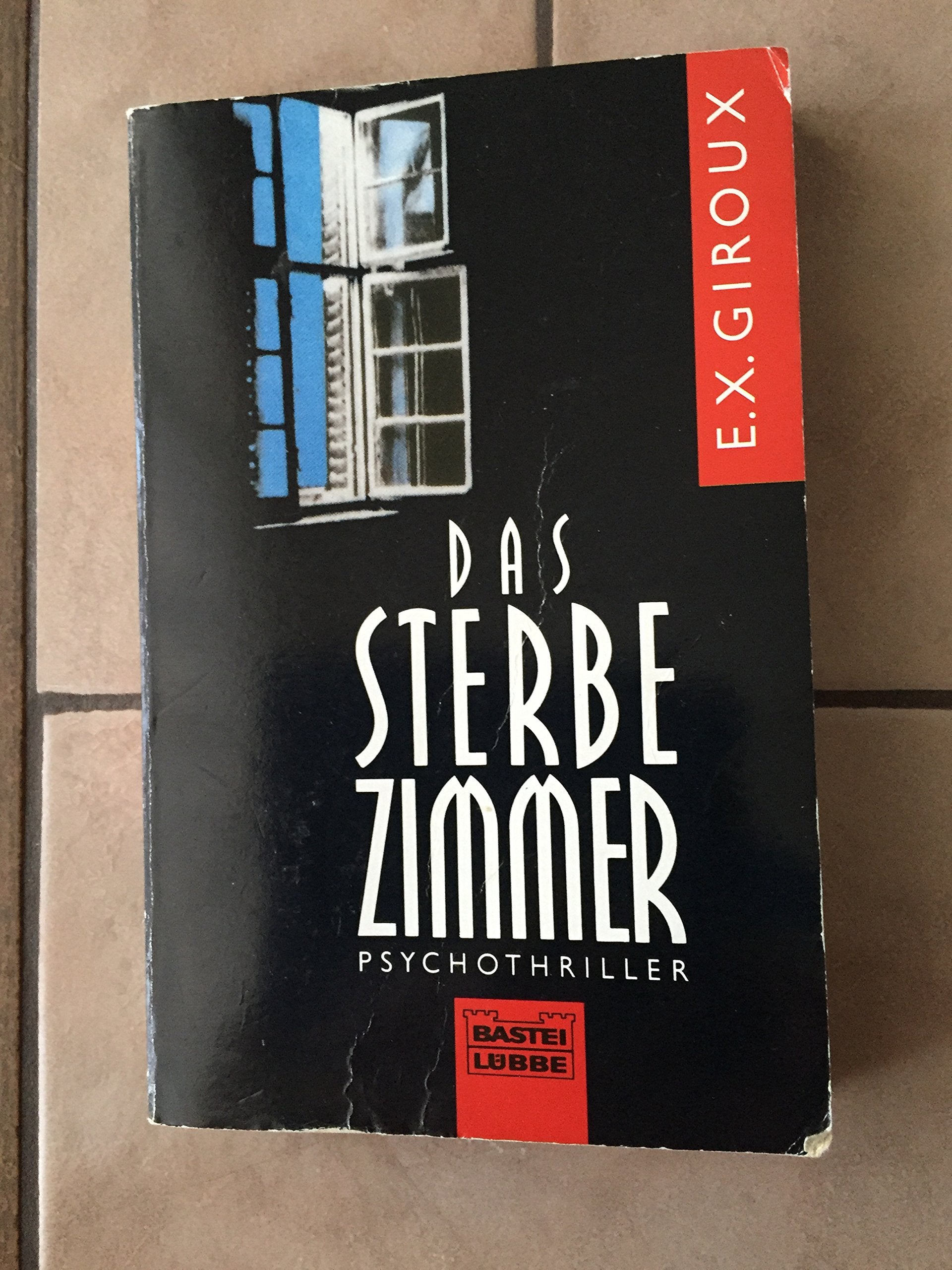 Das Sterbezimmer (Allgemeine Reihe. Bastei Lübbe Taschenbücher) Crime & Thrillers