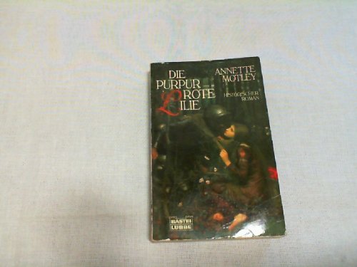 Die purpurrote Lilie (Allgemeine Reihe. Bastei Lübbe Taschenbücher) Books