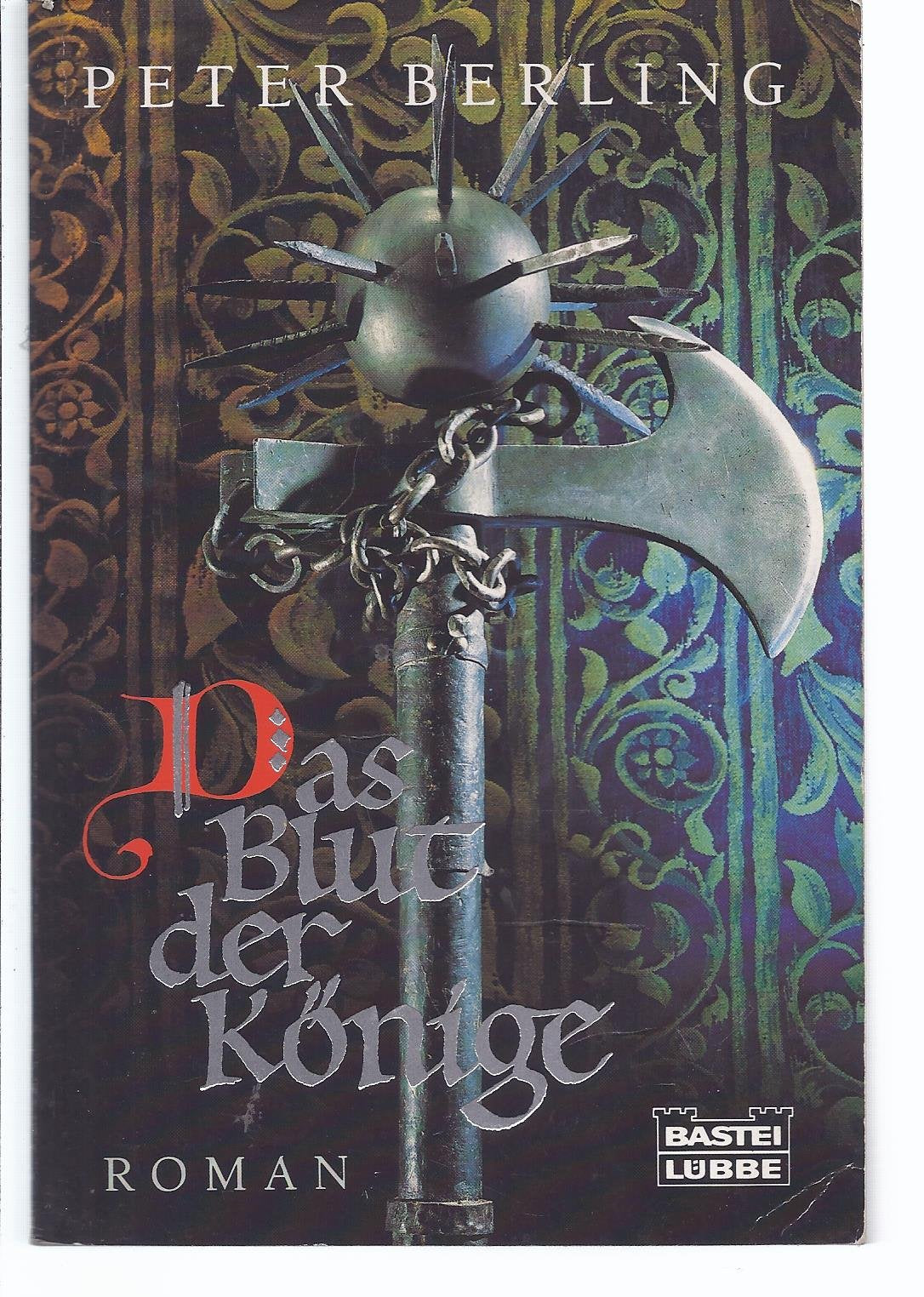 Das Blut der Könige (Allgemeine Reihe. Bastei Lübbe Taschenbücher) Contemporary literature