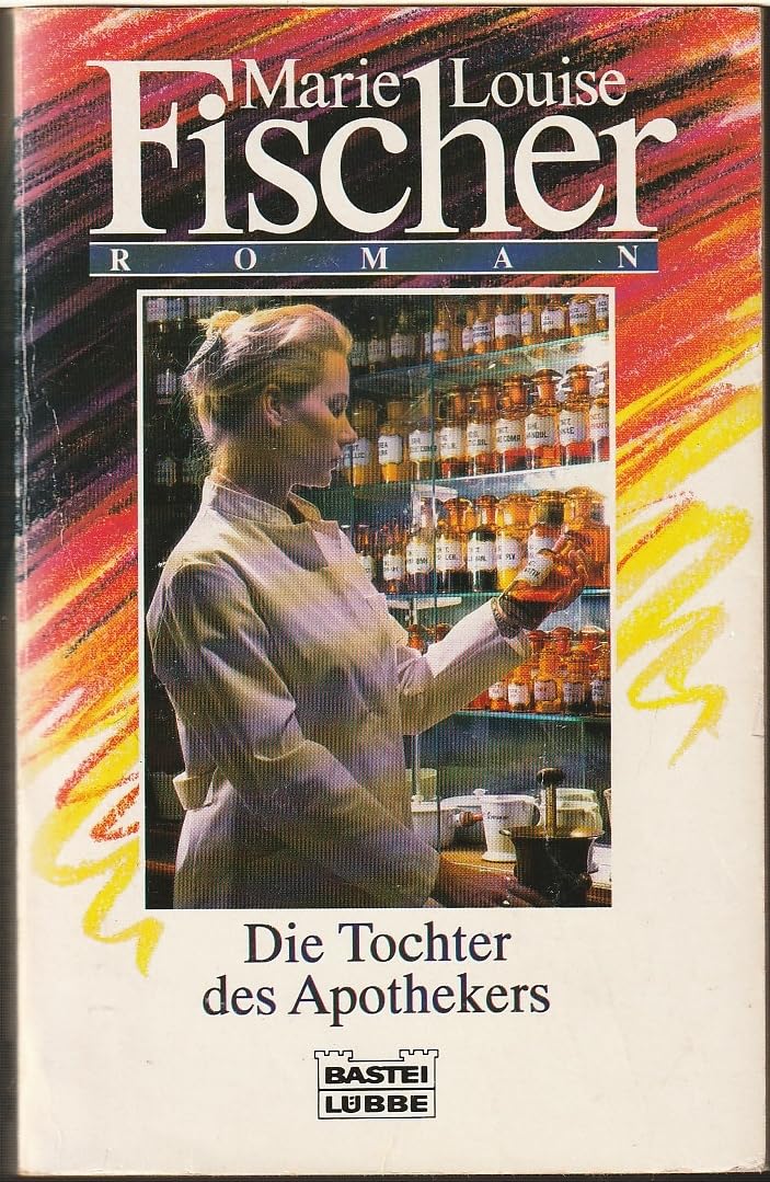 Die Tochter des Apothekers (Allgemeine Reihe. Bastei Lübbe Taschenbücher) Contemporary literature