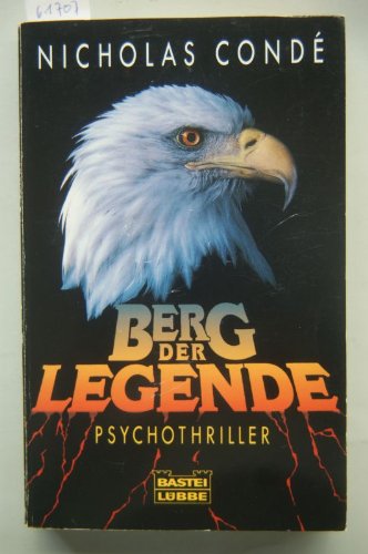Berg der Legende (Allgemeine Reihe. Bastei Lübbe Taschenbücher) Crime & Thrillers