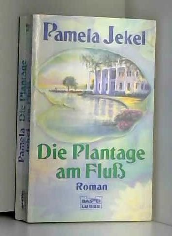 Die Plantage am Fluss (Allgemeine Reihe. Bastei Lübbe Taschenbücher) Books