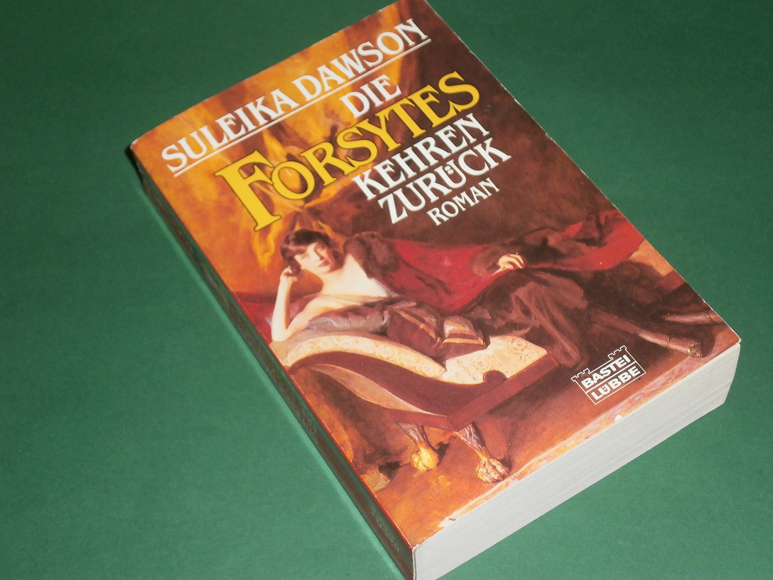 Die Forsytes kehren zurück (Allgemeine Reihe. Bastei Lübbe Taschenbücher) Books