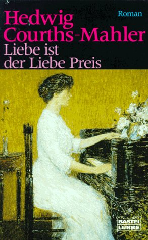 Liebe ist der Liebe Preis (Allgemeine Reihe. Bastei Lübbe Taschenbücher) Classics