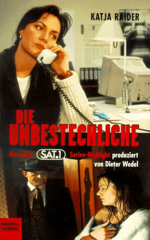 Die Unbestechliche (Allgemeine Reihe. Bastei Lübbe Taschenbücher) Books