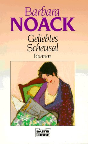 Geliebtes Scheusal (Allgemeine Reihe. Bastei Lübbe Taschenbücher) Contemporary literature