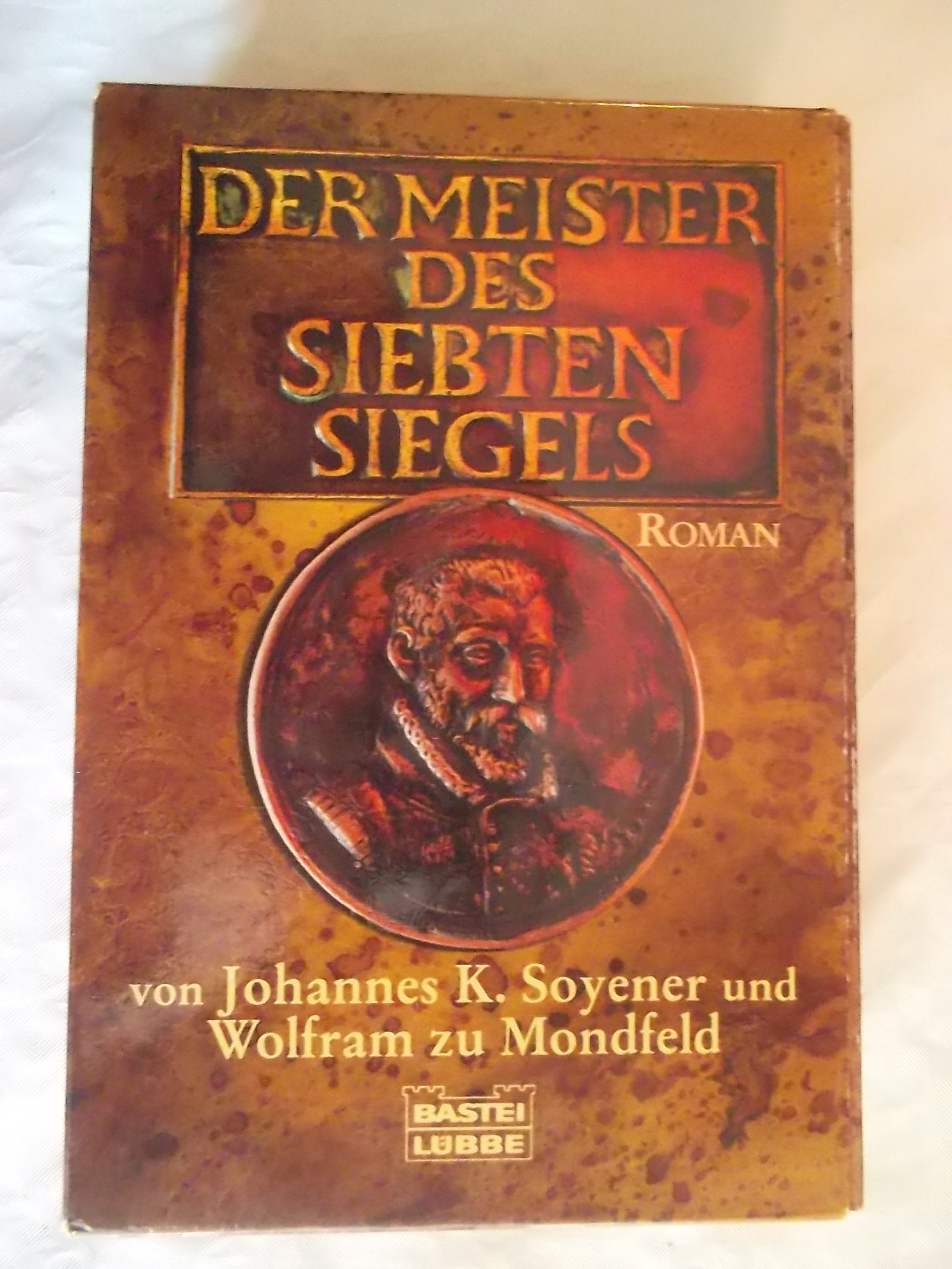 Der Meister des siebten Siegels (Allgemeine Reihe. Bastei Lübbe Taschenbücher) Historical Fiction