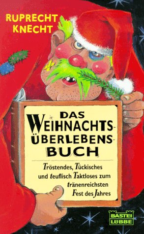Das Weihnachts-Überlebensbuch (Allgemeine Reihe. Bastei Lübbe Taschenbücher) Books