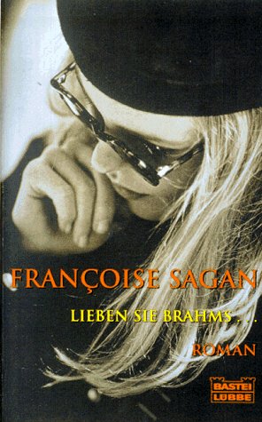 Lieben Sie Brahms... (Allgemeine Reihe. Bastei Lübbe Taschenbücher) Arts & Music