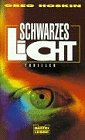 Schwarzes Licht (Allgemeine Reihe. Bastei Lübbe Taschenbücher) Crime & Thrillers
