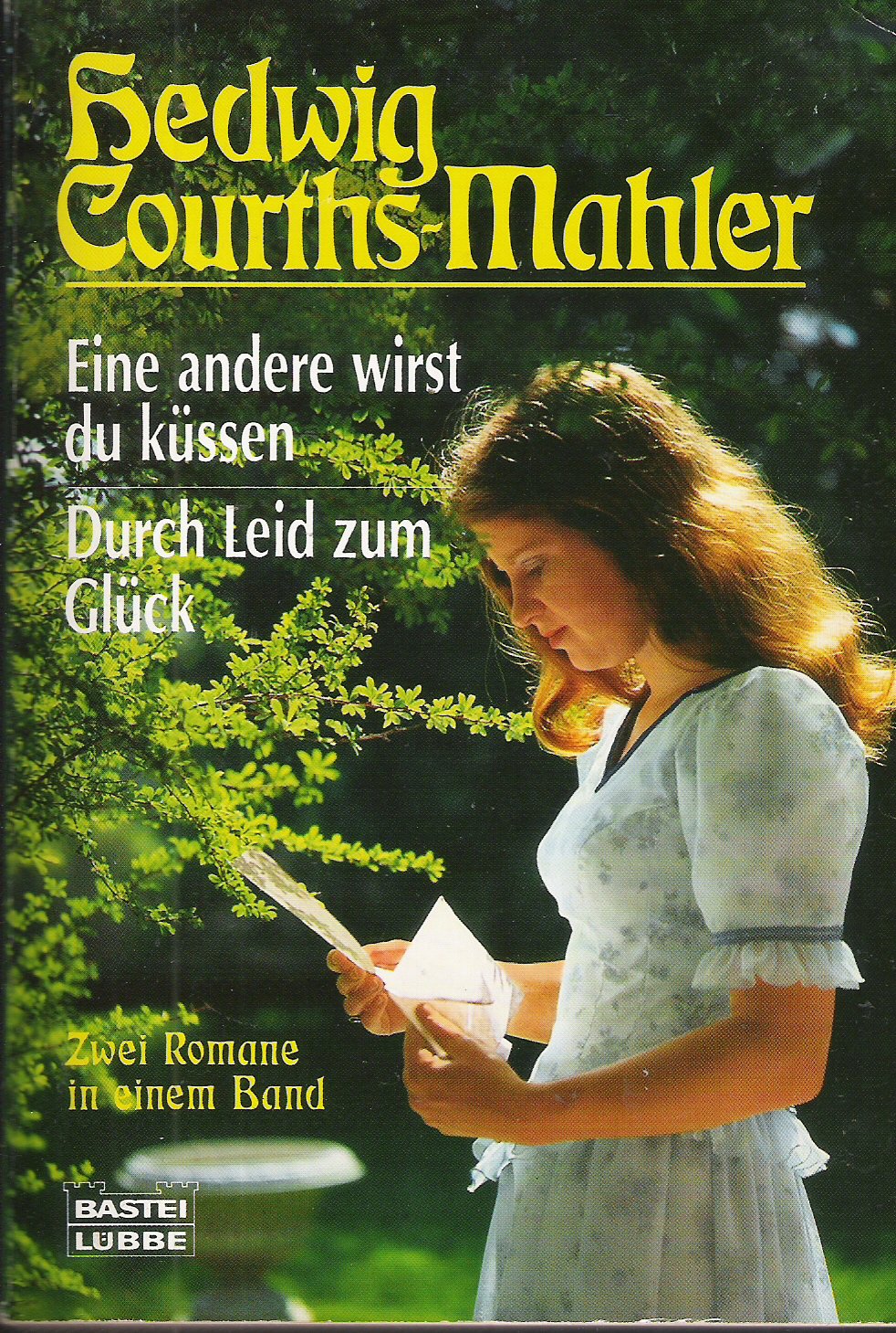 Eine andere wirst du küssen /Durch Leid zum Glück (Allgemeine Reihe. Bastei Lübbe Taschenbücher) Books
