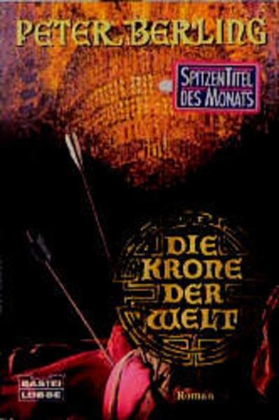 Die Krone der Welt: Roman. (Allgemeine Reihe. Bastei Lübbe Taschenbücher) Historical Fiction