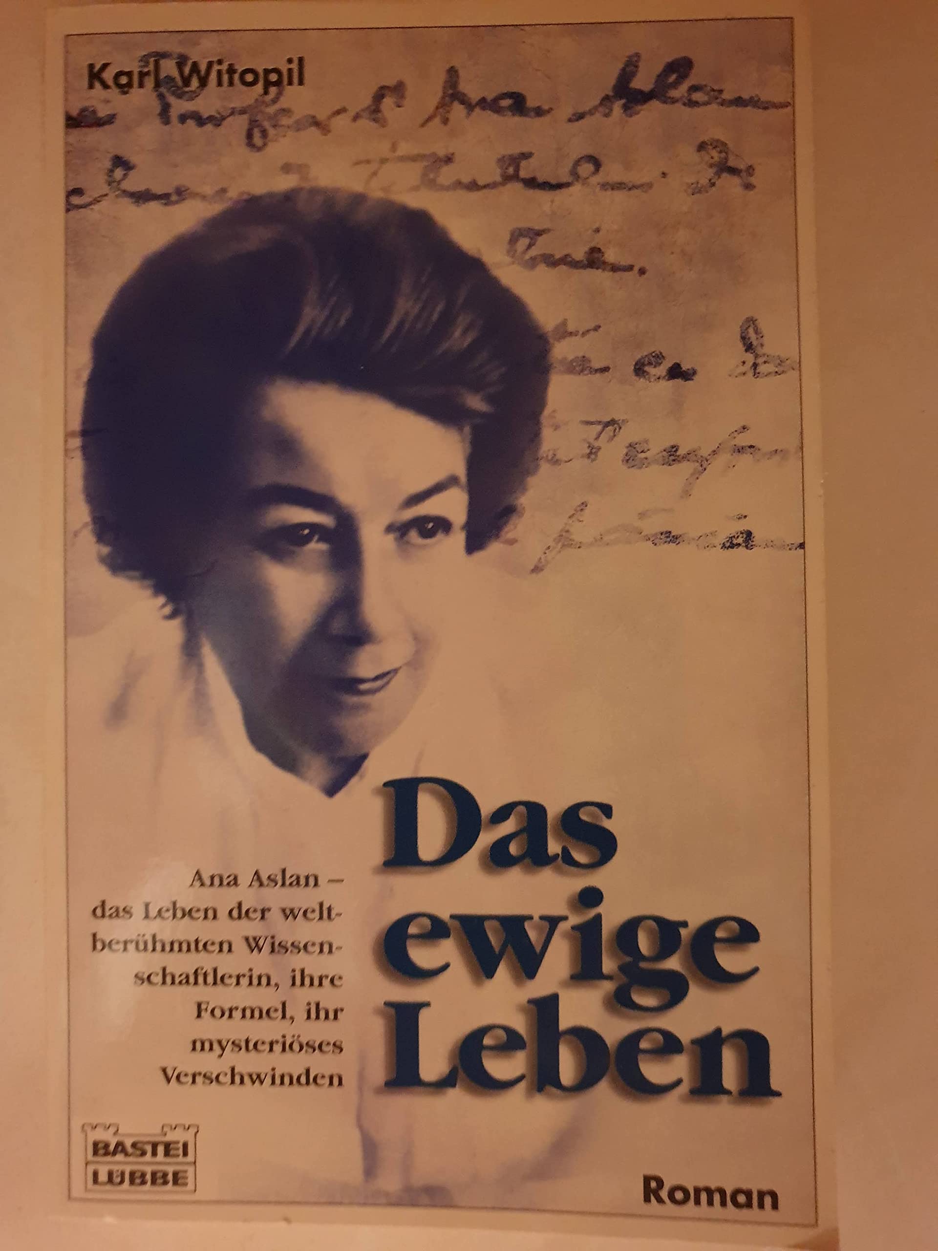 Ana Aslan - Das ewige Leben (Biographien. Bastei Lübbe Taschenbücher) Memories
