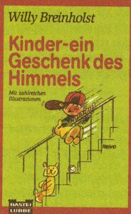 Kinder - ein Geschenk des Himmels (Allgemeine Reihe. Bastei Lübbe Taschenbücher) Books