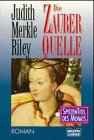 Die Zauberquelle (Allgemeine Reihe. Bastei Lübbe Taschenbücher) Historical Fiction