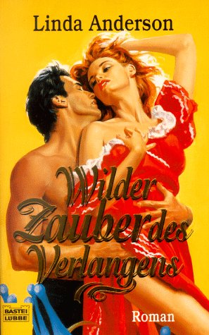 Wilder Zauber des Verlangens (Allgemeine Reihe. Bastei Lübbe Taschenbücher) Books