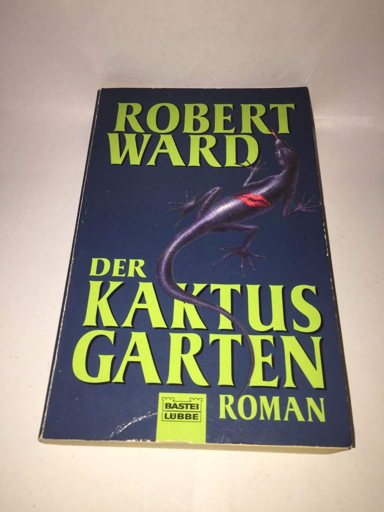 Der Kaktusgarten (Allgemeine Reihe. Bastei Lübbe Taschenbücher) Crime & Thrillers