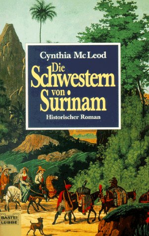 Die Schwestern von Surinam (Allgemeine Reihe. Bastei Lübbe Taschenbücher) Books