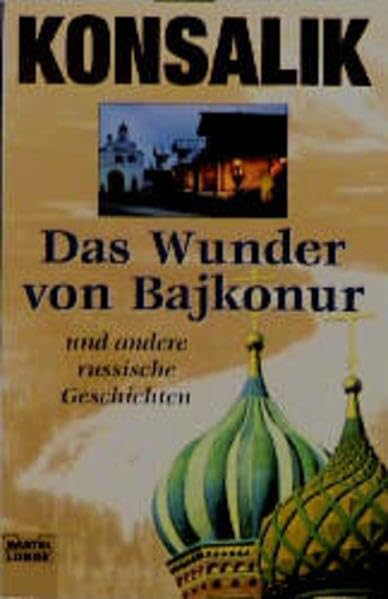 Das Wunder von Bajkonur und andere russische Geschichten (Allgemeine Reihe. Bastei Lübbe Taschenbücher) Books