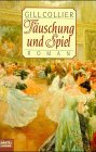 Täuschung und Spiel (Allgemeine Reihe. Bastei Lübbe Taschenbücher) Classics