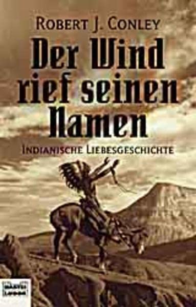 Der Wind rief seinen Namen: Indianische Liebesgeschichte (Allgemeine Reihe. Bastei Lübbe Taschenbücher) Fiction