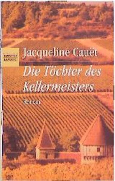 Die Töchter des Kellermeisters (Allgemeine Reihe. Bastei Lübbe Taschenbücher) Books