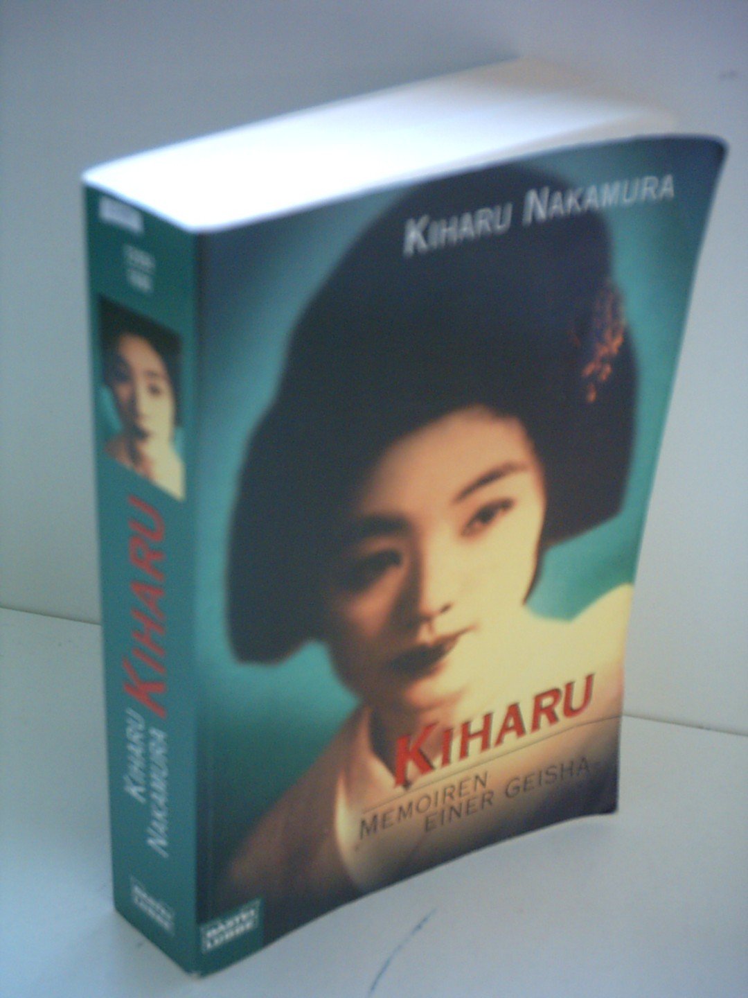 Kiharu - Memoiren einer Geisha (Allgemeine Reihe. Bastei Lübbe Taschenbücher) Books