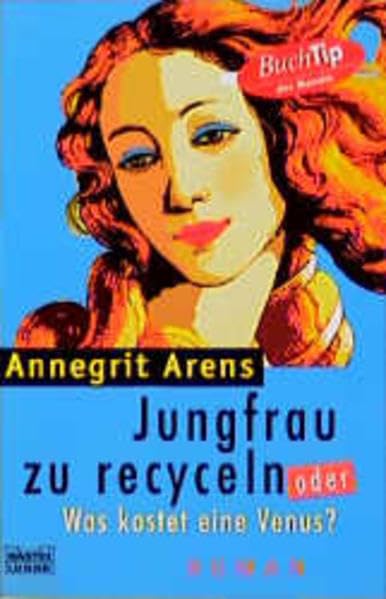 Jungfrau zu recyceln oder Was kostet eine Venus? (Allgemeine Reihe. Bastei Lübbe Taschenbücher) Books