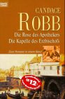 Die Rose des Apothekers / Die Kapelle des Erzbischofs. Zwei Romane in einem Band Crime & Thrillers