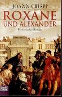Roxane und Alexander (Allgemeine Reihe. Bastei Lübbe Taschenbücher) Historical Fiction