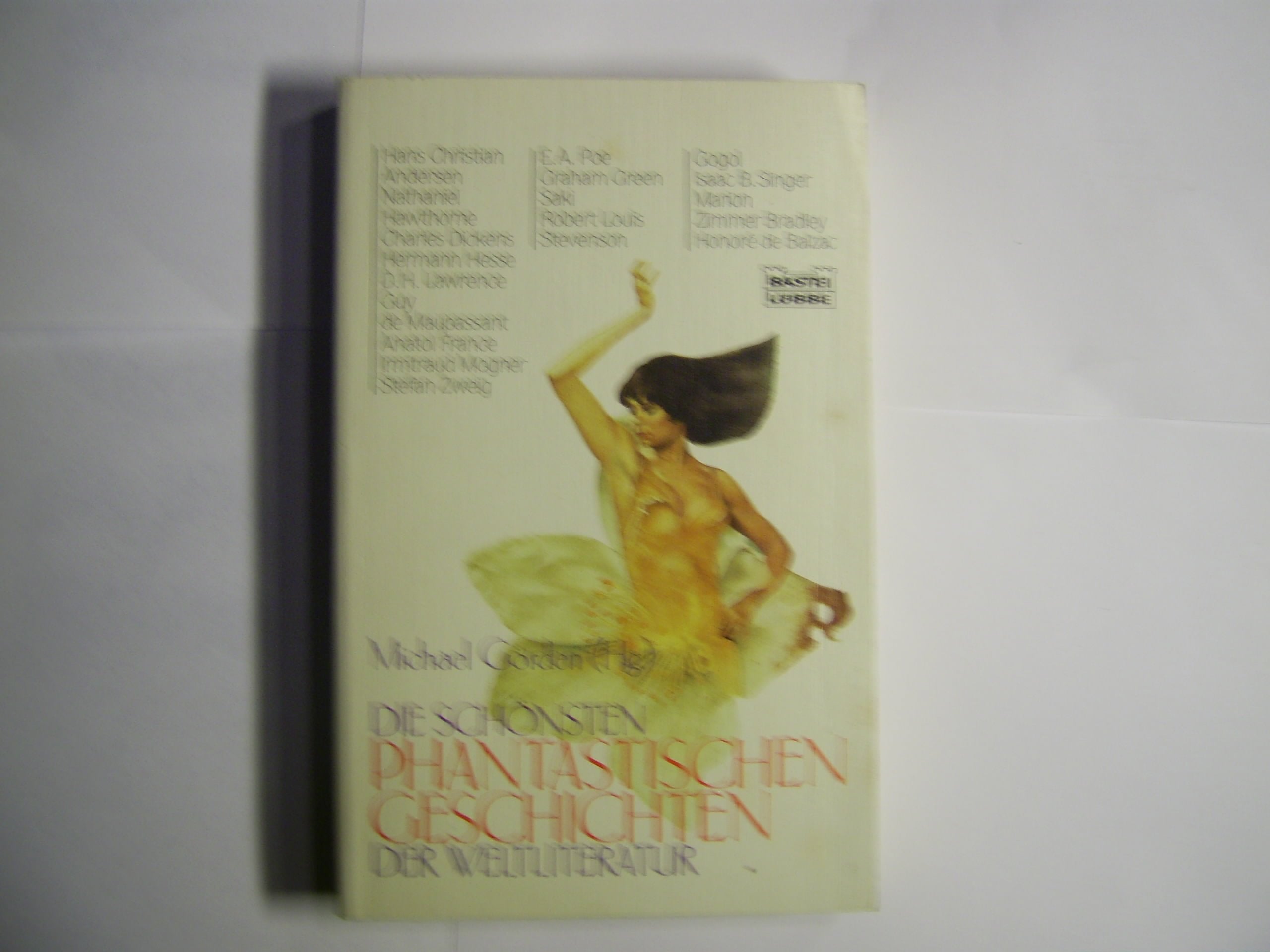 Die schönsten phantastischen Geschichten der Weltliteratur (Allgemeine Reihe. Bastei Lübbe Taschenbücher) Books