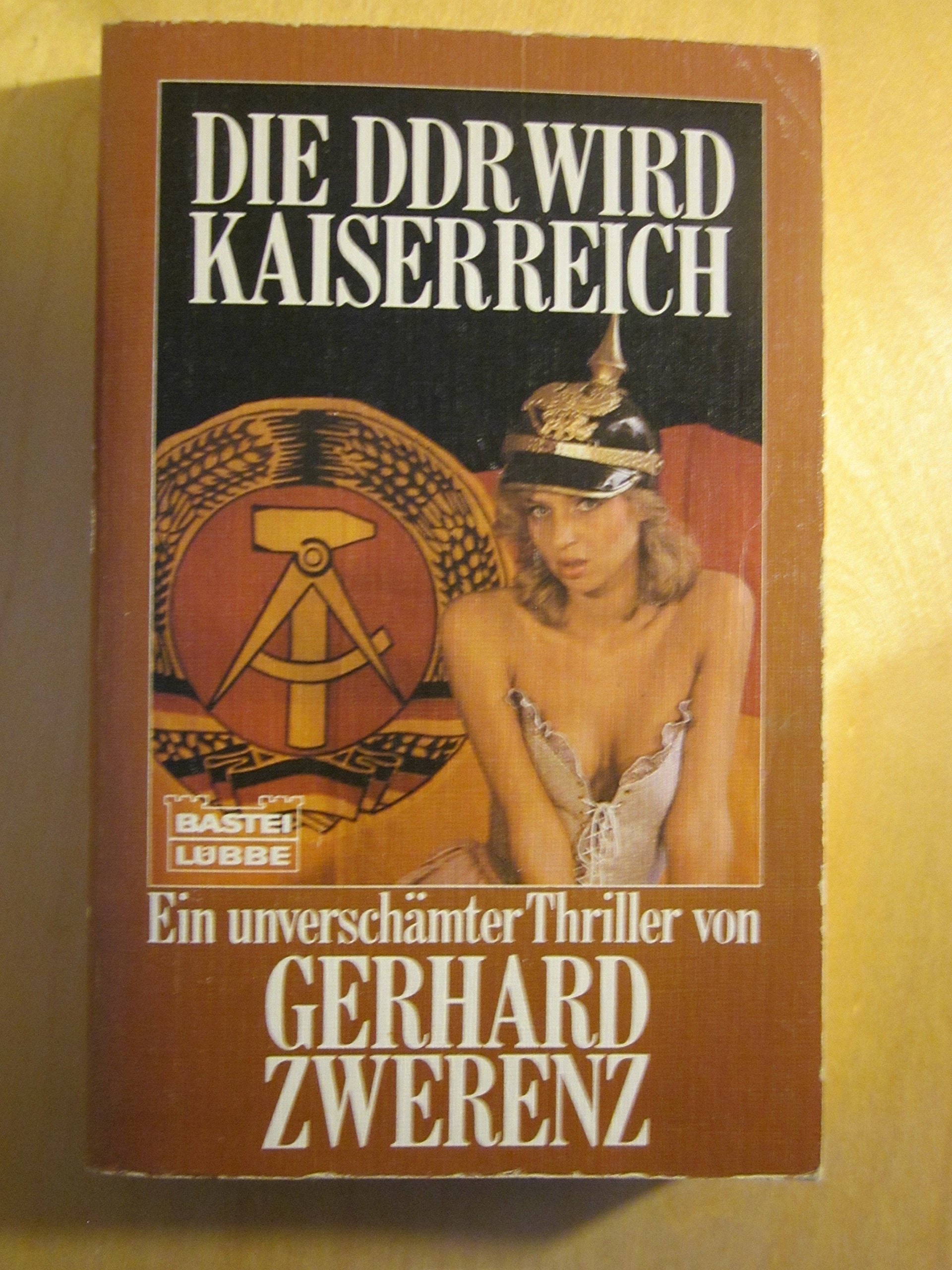 Die DDR wird Kaiserreich (Allgemeine Reihe. Bastei Lübbe Taschenbücher) Books